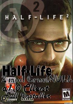 Box art for Half-Life 2 mod GraviNULL a1.0 Client Full Installer