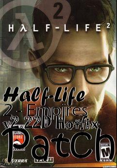 Box art for Half-Life 2 - Empires v2.22D Hotfix Patch