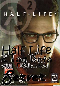 Box art for Half Life 2 Tag Beta v0.1 Dedicated Server