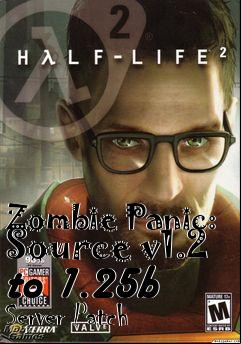 Box art for Zombie Panic: Source v1.2 to 1.25b Server Patch
