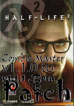 Box art for Zombie Master v1.1.0 to v1.1.1 Beta Patch