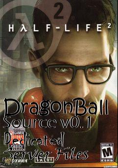 Box art for DragonBall Source v0.1 Dedicated Server Files