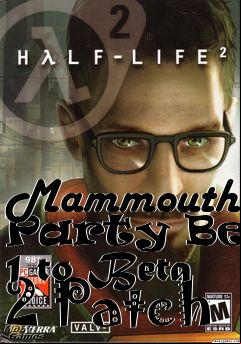 Box art for Mammouth Party Beta 1 to Beta 2 Patch