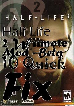 Box art for Half Life 2 Wiimote Mod - Beta 10 Quick Fix