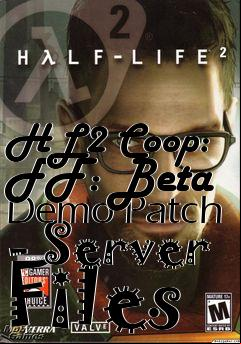 Box art for HL2 Coop: FF: Beta Demo Patch - Server Files