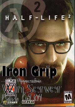 Box art for Iron Grip - The Oppression Win Server Patch (v1.01