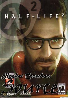 Box art for Rocket Crowbar: Source