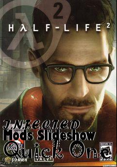 Box art for I.N.F.E.C.T.E.D Mods Slideshow Quick One