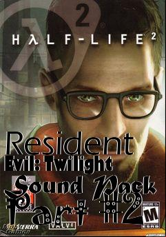 Box art for Resident Evil: Twilight Sound Pack Part #2