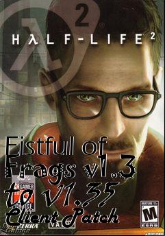 Box art for Fistful of Frags v1.3 to v1.35 Client Patch