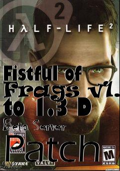 Box art for Fistful of Frags v1.3 to 1.3 D Beta Server Patch