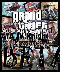 Box art for Grand Theft Auto IV mod GTA IV Knight Rider mod BETA