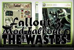Box art for Fallout 3 Mod Fallout: THE WASTES