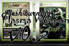 Box art for Flesh-burning Plasma Weapon  v0.3