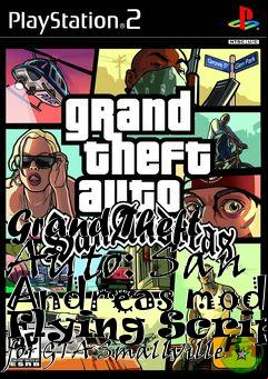 Box art for Grand Theft Auto: San Andreas mod Flying Script for GTA Smallville