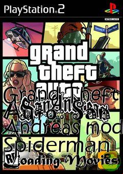 Box art for Grand Theft Auto: San Andreas mod Spiderman Loading Movies