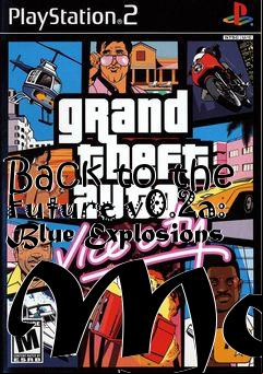 Box art for Back to the Future v0.2a: Blue Explosions Mod