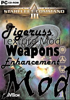 Box art for Tigeruss Texture Mod  Weapons Enhancement Mod