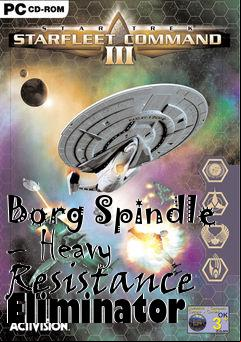 Box art for Borg Spindle – Heavy Resistance Eliminator