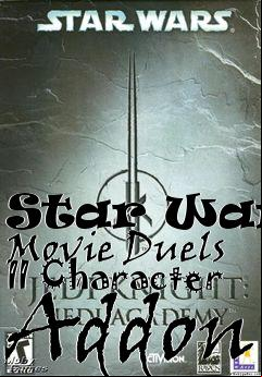Box art for Star Wars: Movie Duels II Character Addon