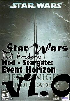 Box art for Star Wars Jedi Academy Mod - Stargate: Event Horizon v1.0