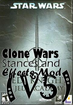 Box art for Clone Wars Stances and Effects Mod (V5)
