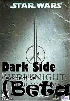 Box art for Dark Side Perspective (Beta)