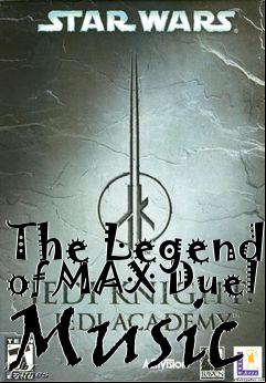 Box art for The Legend of MAX Duel Music