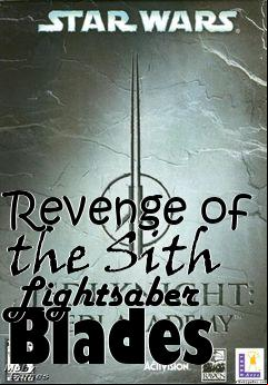 Box art for Revenge of the Sith Lightsaber Blades