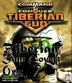 Box art for Tiberian Sun: Covert Ops. 2