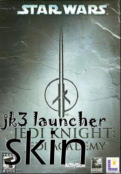 Box art for jk3 launcher skin