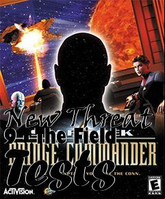 Box art for New Threat 9 - The Field Tests