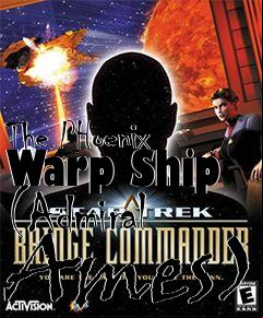 Box art for The PHoenix Warp Ship (iral Ames)