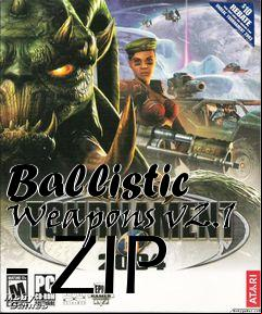 Box art for Ballistic Weapons v2.1 - ZIP