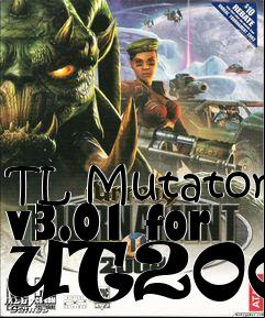 Box art for TL Mutator v3.01 for UT2004