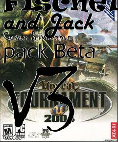 Box art for Unreal Tournament 2004 mod Fische11 and Jack Carver BWweapon pack Beta V3