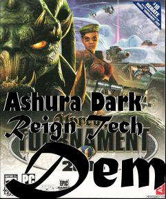 Box art for Ashura Dark Reign Tech Demo