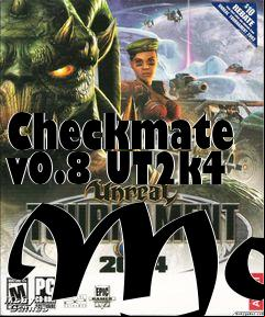 Box art for Checkmate v0.8 UT2k4 Mod