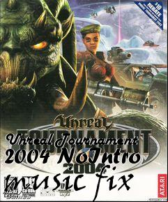 Box art for Unreal Tournament 2004 NoIntro music fix