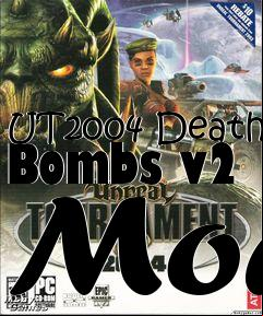 Box art for UT2004 Death Bombs v2 Mod