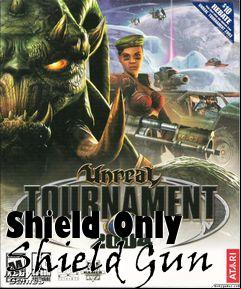 Box art for Shield Only Shield Gun