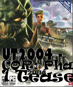 Box art for UT2004 - COR: Phase 1 Teaser
