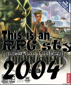Box art for This is an RPG style mod for Unreal 2004