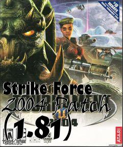 Box art for Strike Force 2004 Patch (1.81)