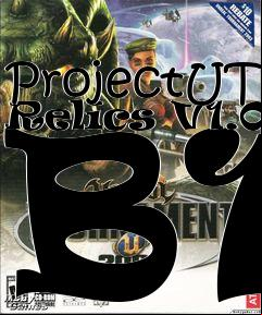 Box art for ProjectUT Relics V1.00 B1