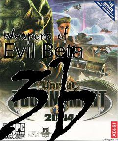 Box art for Weapons of Evil Beta 3b