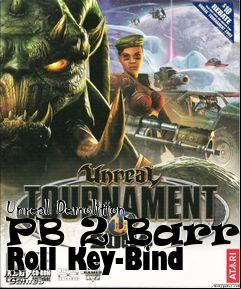 Box art for Unreal Demolition PB 2 Barrel Roll Key-Bind