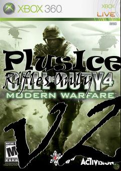 Box art for PlusIces Rifles Only v2