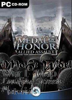Box art for MoH: World War I - Map Loading Screen Materials