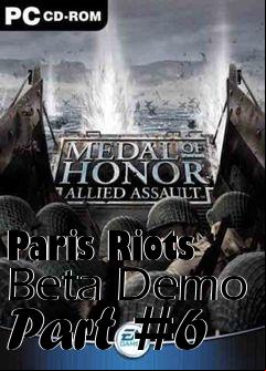 Box art for Paris Riots Beta Demo Part #6